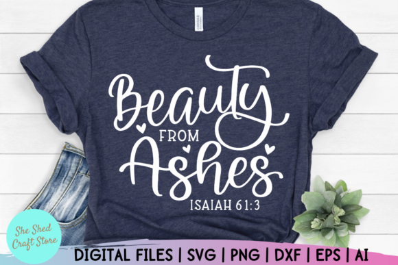 Beauty From Ashes Bible Verse: A Powerful Symbol of Hope and Renewal