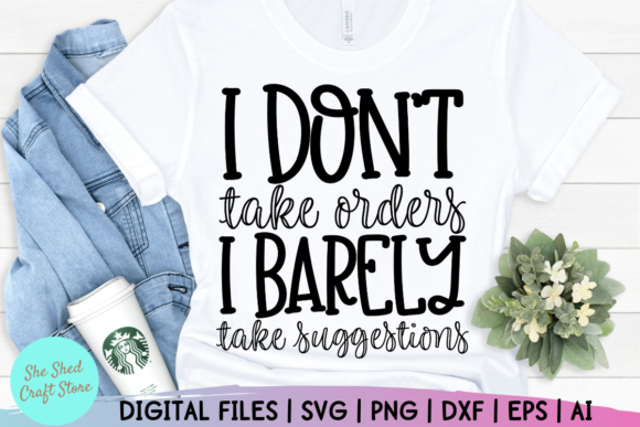 Font That Speaks Volumes: I Don’t Take Orders Funny Mom Svg