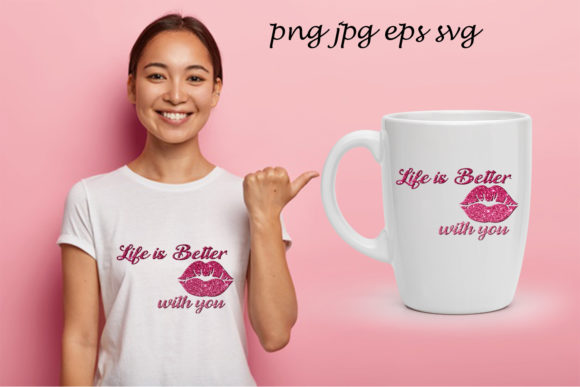 Valentines, Life is ... and Life is Better with You