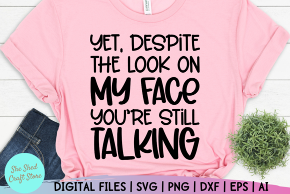 Yet Despite the Look on My Face SVG